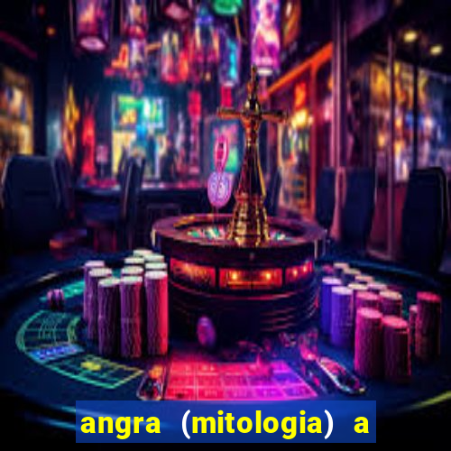 angra (mitologia) a deusa do fogo na mitologia tupi-guarani